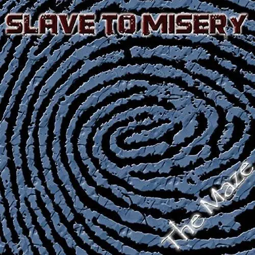 Slave To Misery (GER) : The Maze